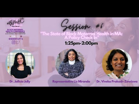 BMMTufts BMHC2022 Session 6 The State of Black Maternal Health in MA  A policy Check-In Panel